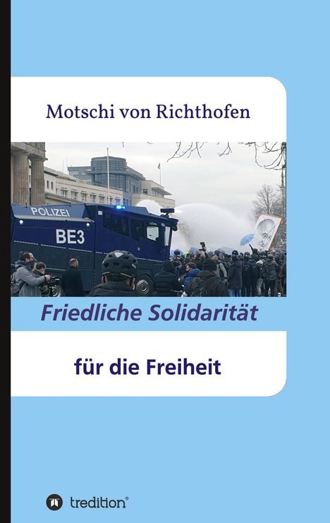 Motschi Von Richthofen: Friedliche Solidarität für die Freiheit, Buch