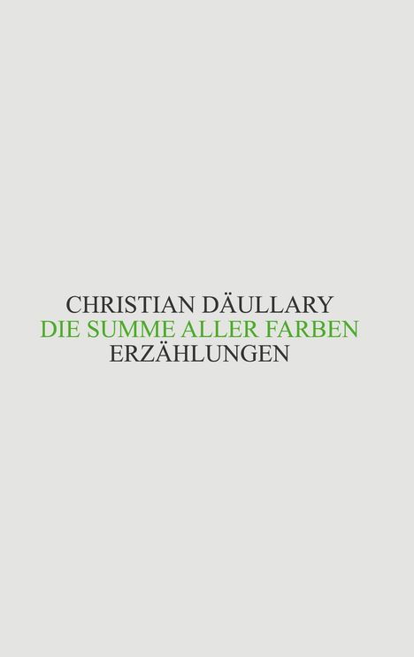 Christian Däullary: Die Summe aller Farben, Buch