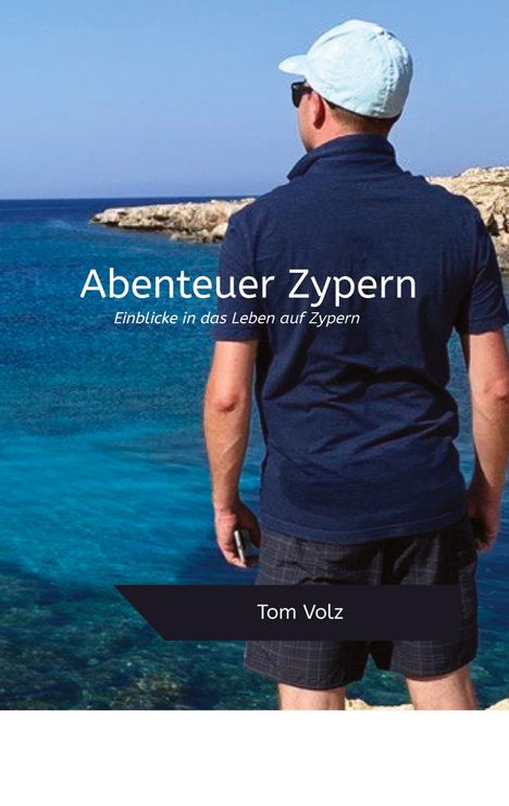 Tom Volz: Abenteuer Zypern, Buch