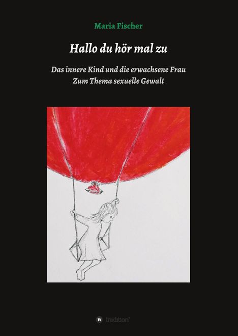 Maria Fischer: Hallo du hör mal zu, Buch
