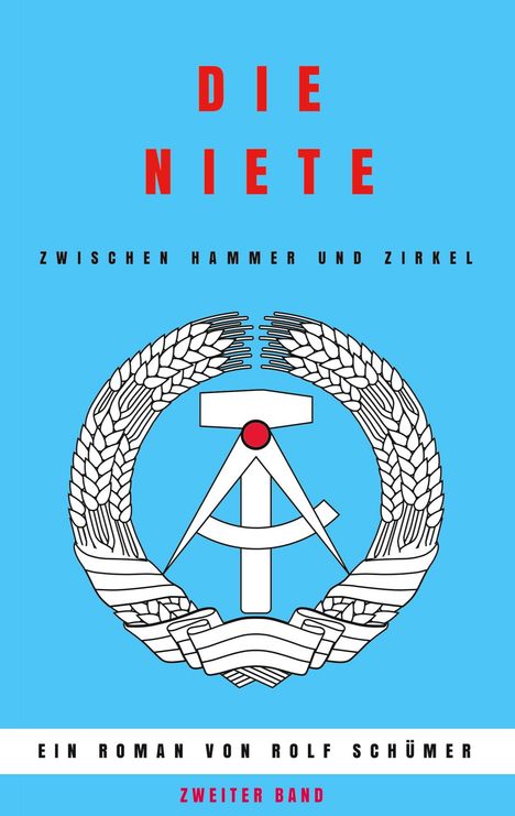 Rolf Schümer: Die Niete zwischen Hammer und Zirkel, Buch