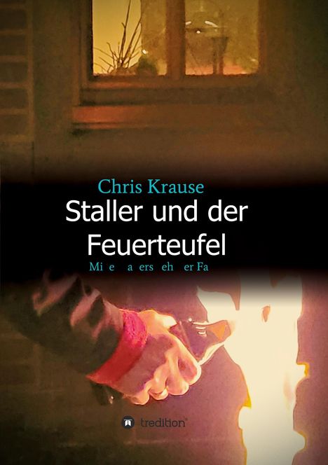 Chris Krause: Staller und der Feuerteufel, Buch