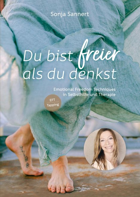 Sonja Sannert: Du bist freier als du denkst - Emotional Freedom Techniques (EFT / Tapping) in Selbsthilfe und Therapie, Buch