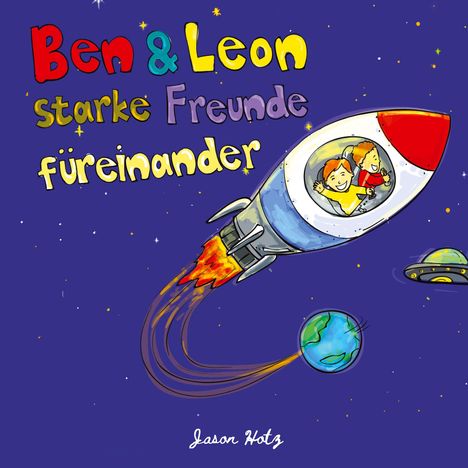 Jason Hotz: Ben &amp; Leon - starke Freunde füreinander, Buch