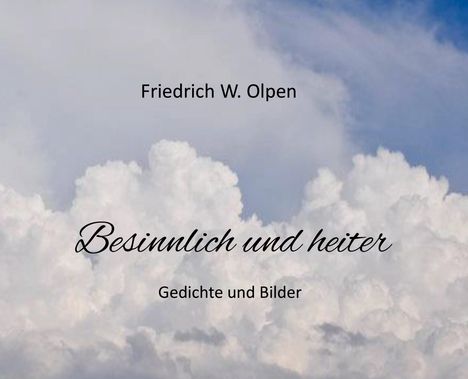 Friedrich W. Olpen: Besinnlich &amp; heiter, Buch