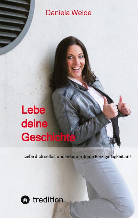 Daniela Weide: Lebe deine Geschichte, Buch