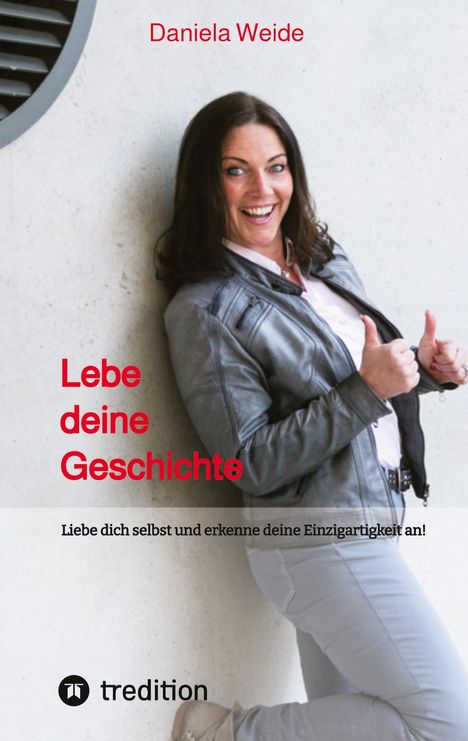 Daniela Weide: Lebe deine Geschichte, Buch