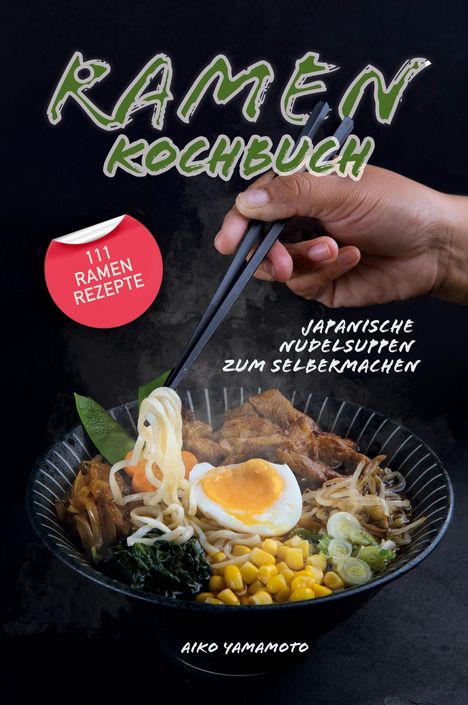 Aiko Yamamoto: Ramen Kochbuch, Buch