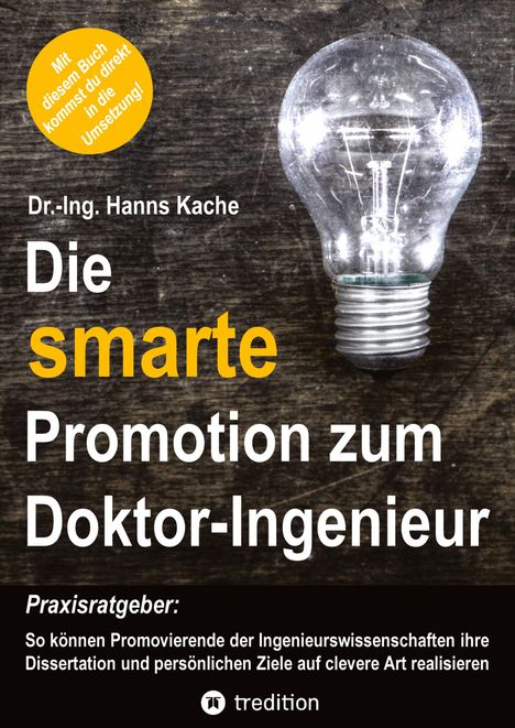 Hanns Kache: Die smarte Promotion zum Doktor-Ingenieur, Buch