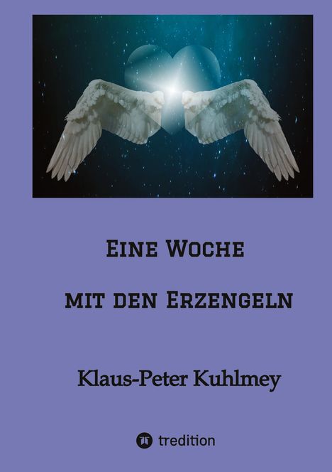 Klaus-Peter Kuhlmey: Eine Woche mit den Erzengeln, Buch
