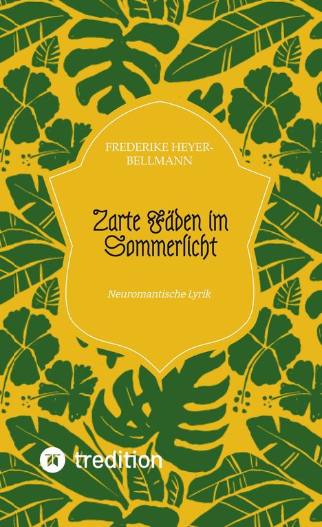 Frederike Heyer-Bellmann: Zarte Fäden im Sommerlicht, Buch