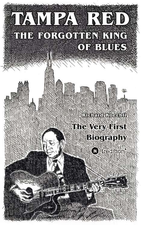 Richard Koechli: Tampa Red - The Forgotten King Of Blues, Buch