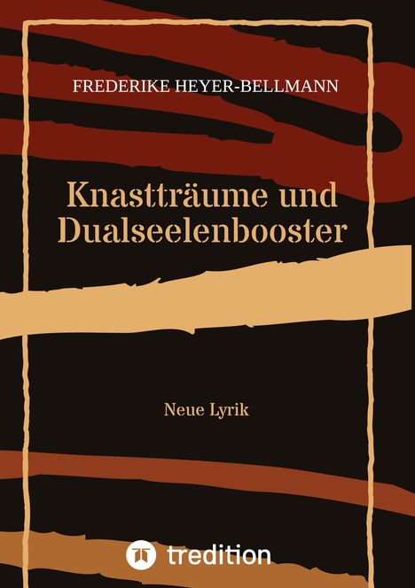 Frederike Heyer-Bellmann: Knastträume und Dualseelenbooster, Buch