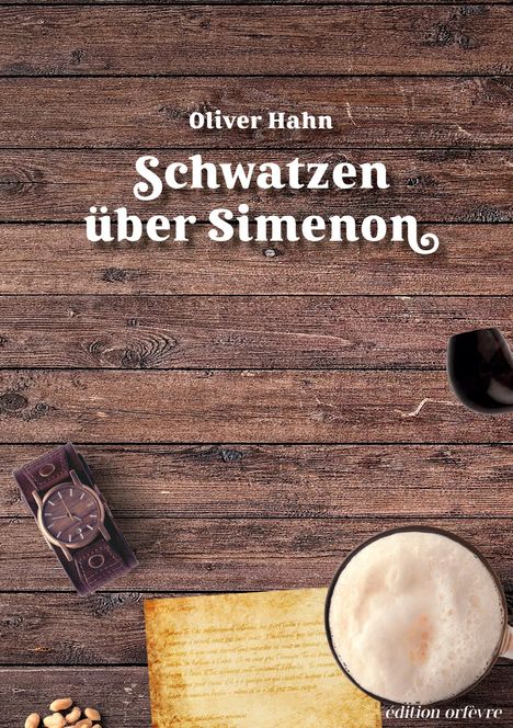 Oliver Hahn: Hahn, O: Schwatzen über Simenon, Buch