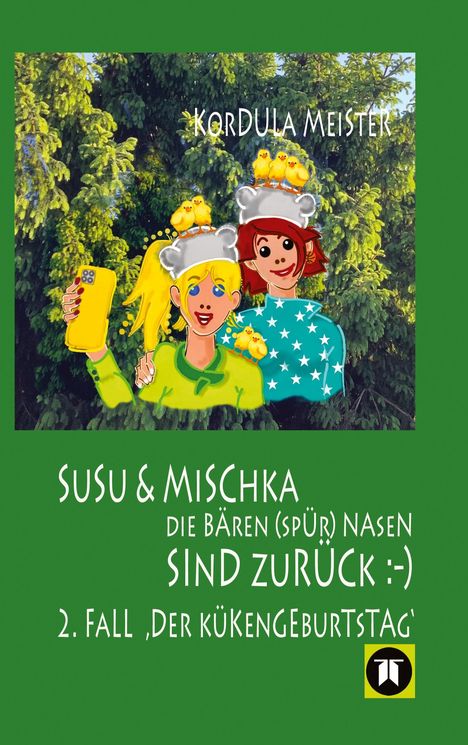 Kordula Meister: DIE BÄREN(SPÜR)NASEN Susu &amp; Mischka, sind zurück :-) Kinderkrimi (nicht nur für Mächen) mit 2 Detektivinnen (Susu Und Mischka) und 1 kleinen Bruder (Bruno). Und der wird doch wahrhaftig entführt!!, Buch