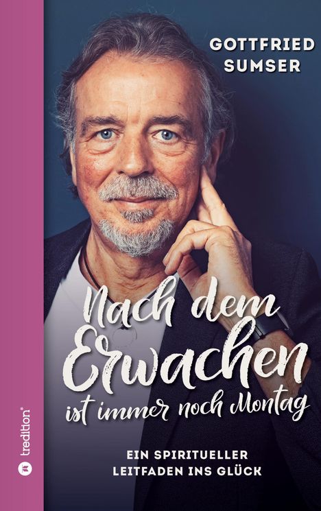 Gottfried Sumser: Nach dem Erwachen ist immer noch Montag, Buch