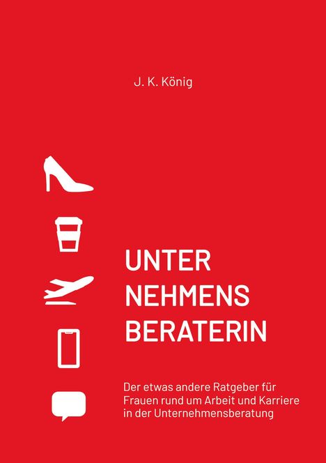 J. K. König: Unternehmensberaterin, Buch