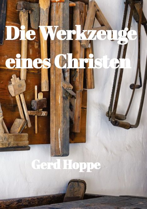 Gerd Hoppe: Die Werkzeuge eines Christen, Buch