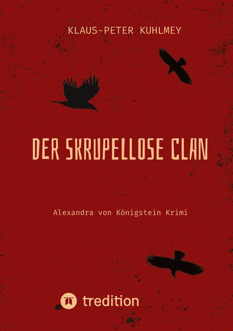 Klaus-Peter Kuhlmey: Der skrupellose Clan, Buch
