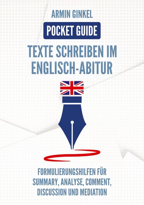 Armin Ginkel: Pocket Guide: Texte Schreiben im Englisch-Abitur, Buch