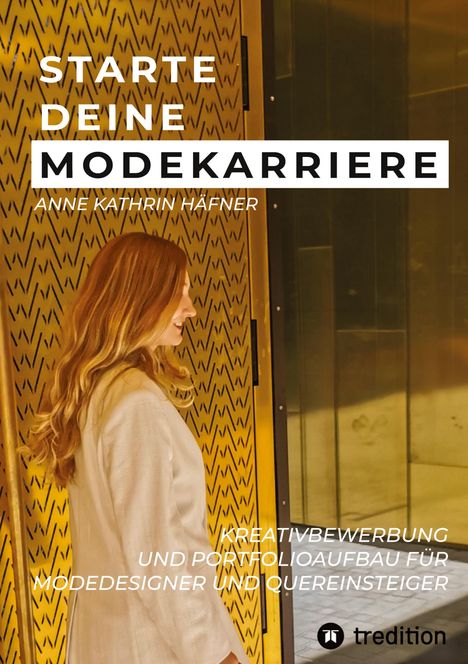 Anne Kathrin Häfner: Starte deine Modekarriere, Buch