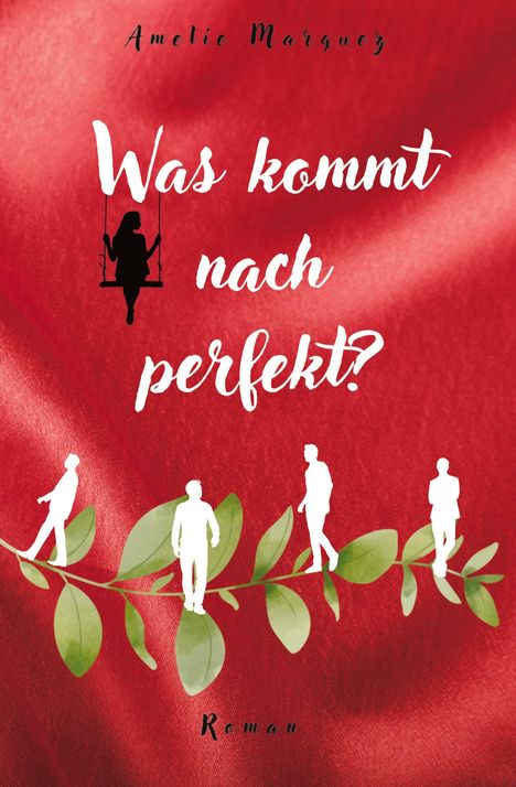 Amelie Marquez: Was kommt nach perfekt?, Buch