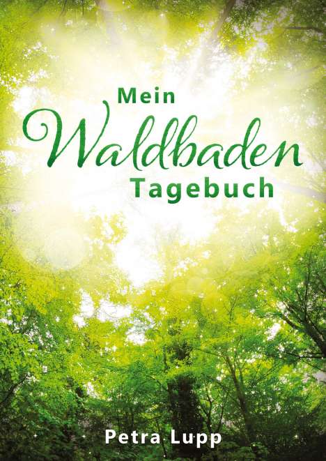 Petra Lupp: Mein Waldbaden Tagebuch, Buch