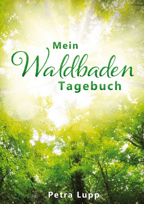 Petra Lupp: Mein Waldbaden Tagebuch, Buch