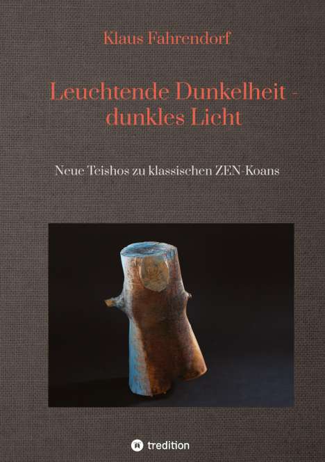 Klaus Fahrendorf: Leuchtende Dunkelheit - dunkles Licht, Buch