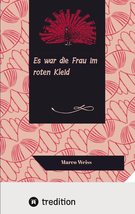 Marco Weiss: Es war die Frau im roten Kleid, Buch