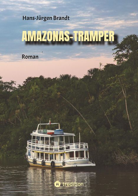 Hans-Jürgen Brandt: Amazonas-Tramper, Buch