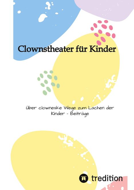 Larsen Sechert: Clownstheater für Kinder, Buch