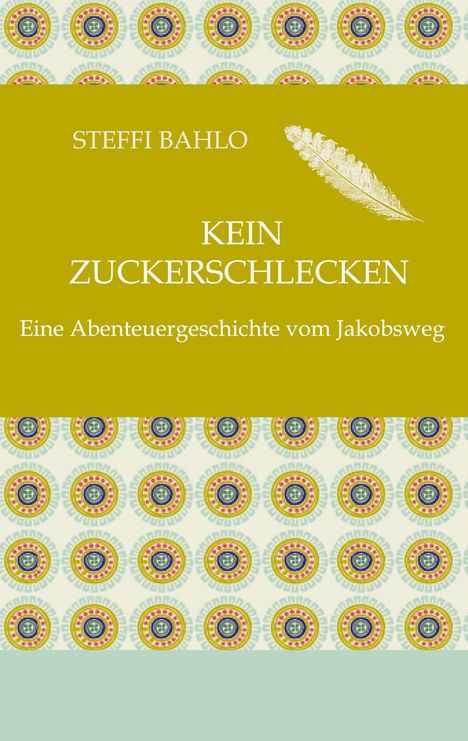 Steffi Bahlo: Kein Zuckerschlecken, Buch
