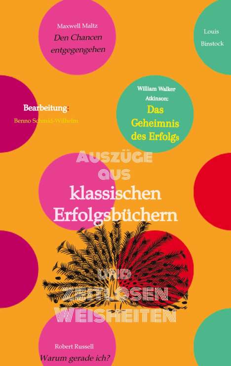 Benno Schmid-Wilhelm: Klassische Erfolgsbücher und zeitlose Weisheiten, Buch