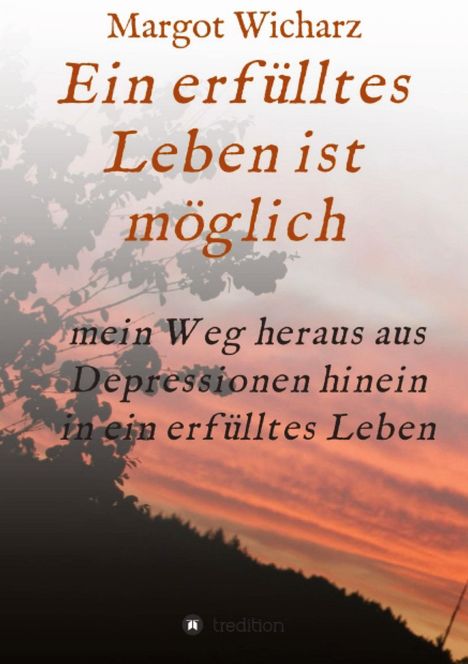 Margot Wicharz: Ein erfülltes Leben ist möglich, Buch