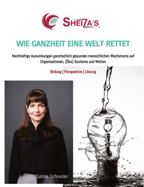 Sabine Schneider: Wie Ganzheit Eine Welt Rettet, Buch