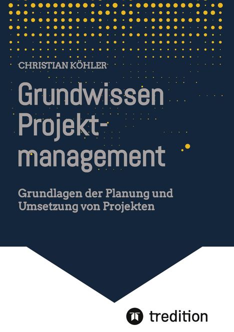 Christian Köhler: Grundwissen Projektmanagement, Buch