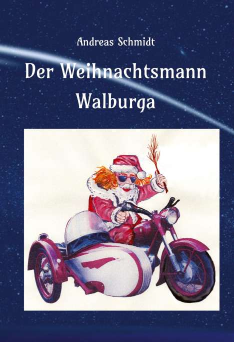 Andreas Schmidt: Der Weihnachtsmann Walburga, Buch