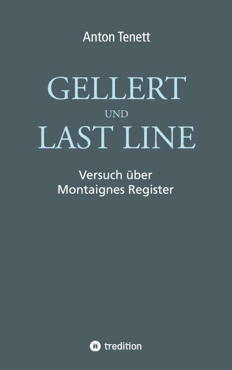 Anton Tennet: Gellert und Last Line, Buch