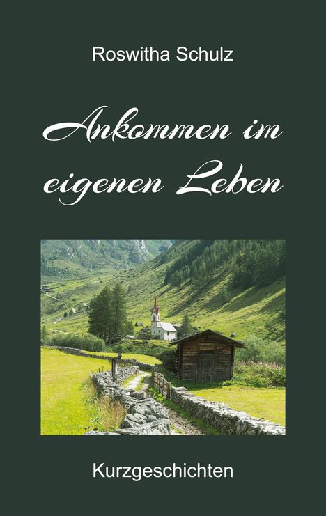 Roswitha Schulz: Ankommen im eigenen Leben, Buch