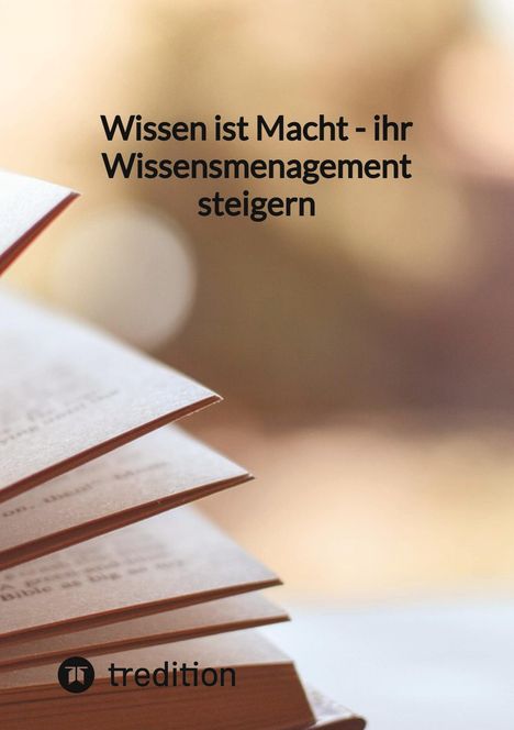 Jaltas: Wissen ist Macht - ihr Wissensmenagement steigern, Buch