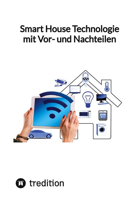 Moritz: Smart House Technologie mit Vor- und Nachteilen, Buch