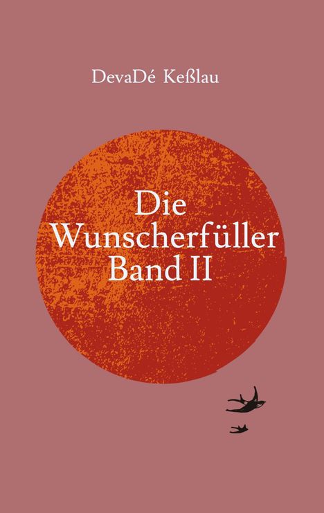 DevaDé Keßlau: Die Wunscherfüller - Band II, Buch