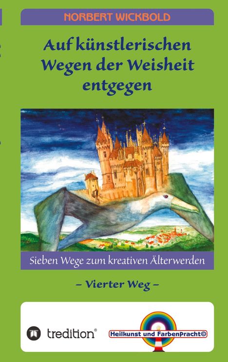 Norbert Wickbold: Sieben Wege zum kreativen Älterwerden 4, Buch