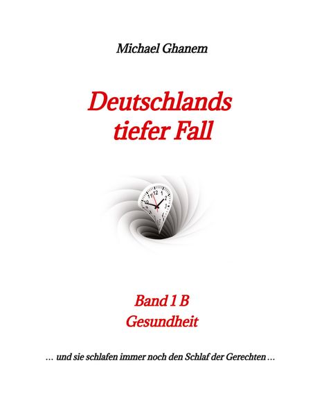 Michael Ghanem: Deutschlands tiefer Fall, Buch