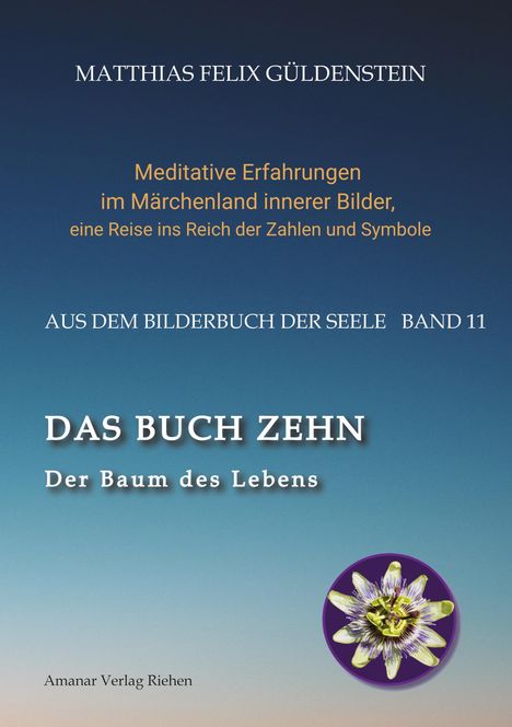 Matthias Felix Güldenstein: DAS BUCH ZEHN; Die Lebensalter; Da waren's nur noch zwei; Auf Zehn zählen; Der Decamerone; Schicksalsplanet Saturn: Das Rad des Schicksals;, Buch