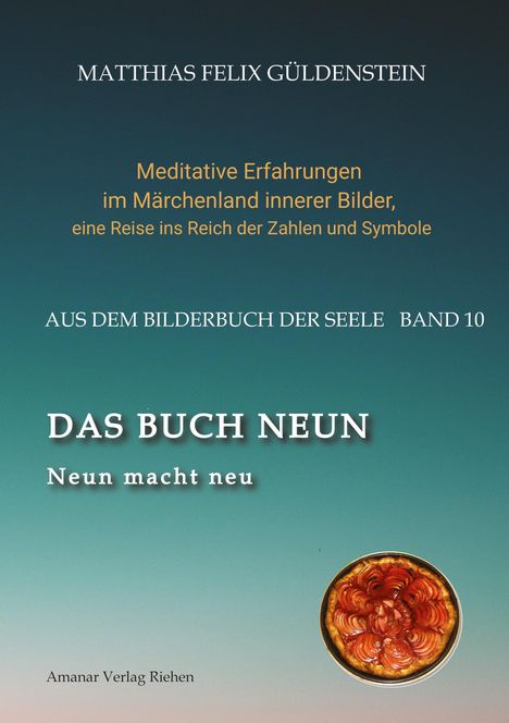 Matthias Felix Güldenstein: DAS BUCH NEUN; Der Mond als Begleiter; Gebären und Backen; Aus dem Wasser fischen; Die oder der alte Weise auf dem Berg;, Buch