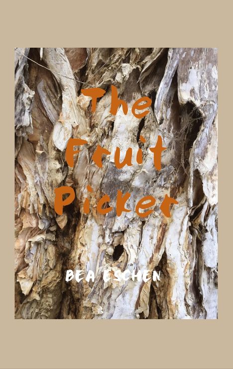 Bea Eschen: The Fruit Picker, Buch