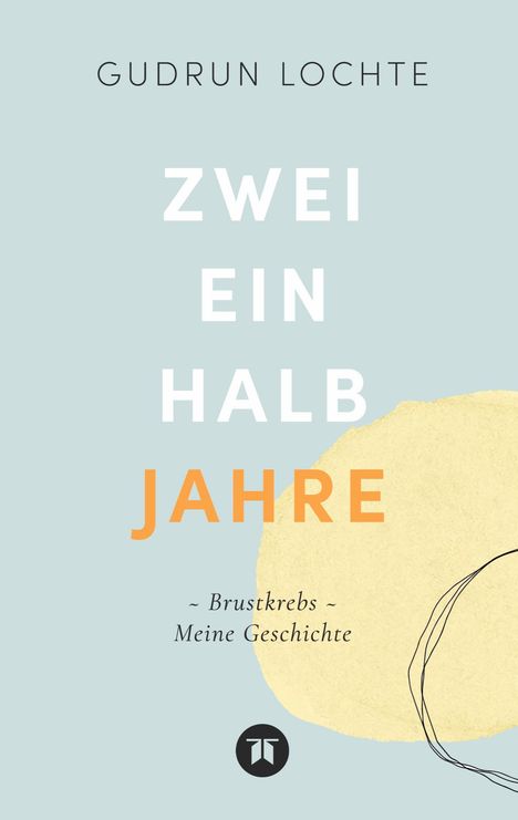 Gudrun Lochte: Zweieinhalb Jahre, Buch