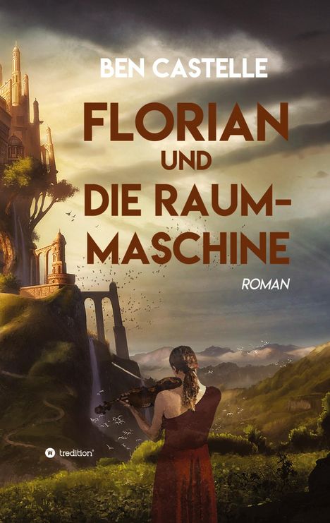 Ben Castelle: Florian und die Raummaschine, Buch